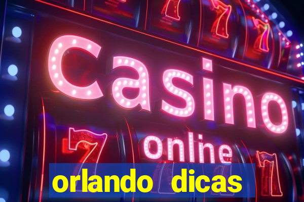 orlando dicas reclame aqui